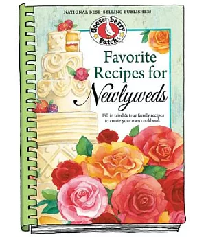 Favorite Recipes for Newlyweds: Fill in Tried & True Family Recipes to Create Your Own Cookbook!