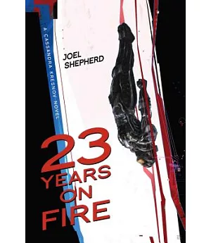 23 Years on Fire: A Cassandra Kresnov Novel