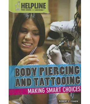 Body Piercing and Tattooing: Making Smart Choices