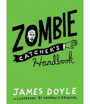 Zombie Catcher’s Handbook