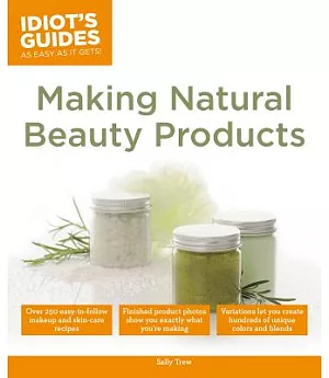 Idiot’s Guides Making Natural Beauty Products