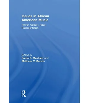 Issues in African American Music: Power, Gender, Race, Representation