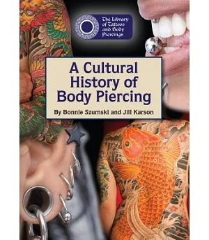 A Cultural History of Body Piercing