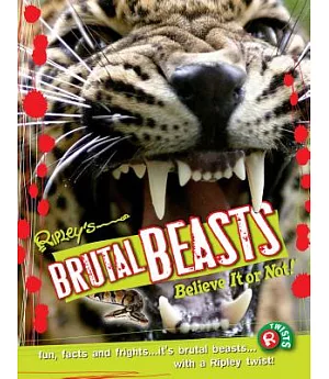 Ripley’s Brutal Beasts: Believe It or Not!