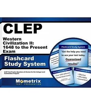 Clep Western Civilization Ii: 1648 to the Present Exam Flashcard Study System: Clep Test Practice Questions & Review for the Col