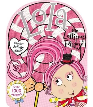 Lola the Lollipop Fairy Sticker Activity Book