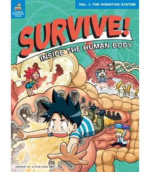 Survive! Inside the Human Body 1: The Digestive System