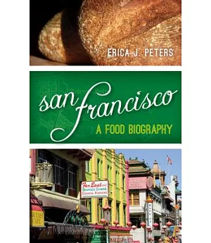 San Francisco: A Food Biography