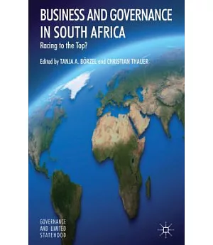 Business and Governance in South Africa: Racing to the Top?