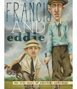 Francis and Eddie: The True Story of America’s Underdogs