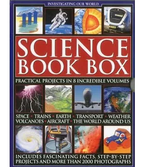 Science Book Box: Investigating Our World: Includes Fascinating Facts, Step-by-Step Projects and More Than 2000 Photographs