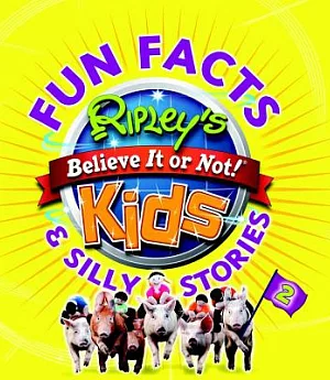 Ripley’s Fun Facts & Silly Stories 2