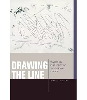 Drawing the Line: Toward an Aesthetics of Transitional Justice