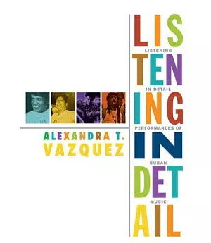 Listening in Detail: Performances of Cuban Music