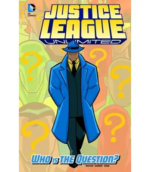 Justice League Unlimited: Who Is the Question?