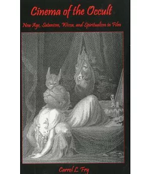 Cinema of the Occult: New Age, Satanism, Wicca, and Spiritualism in Film
