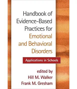 Handbook of Evidence-Based Practices for Emotional and Behavioral Disorders: Applications in Schools