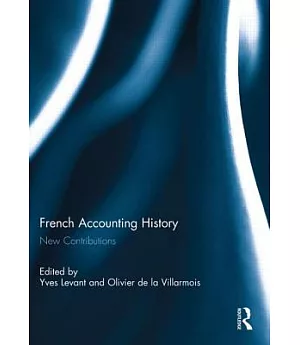 French Accounting History: New Contributions