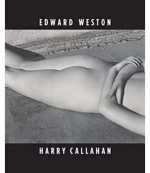 Edward Weston / Harry Callahan