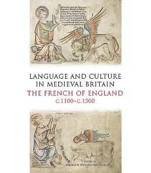 Language and Culture in Medieval Britain: The French of England, c.1100-c.1500