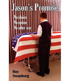 Jason’s Promise: No Choice, No Option, No Other Way