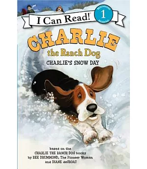 Charlie the Ranch Dog: Charlie’s Snow Day