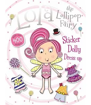 Lola the Lollipop Fairy Sticker Dolly Dress Up