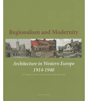 Regionalism and Modernity: Architecture in Western Europe 1914-1940