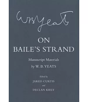 On Baile’s Strand: Manuscript Materials