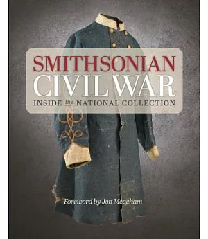 Smithsonian Civil War: Inside the National Collection