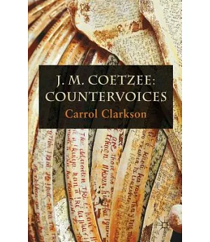 J. M. Coetzee: Countervoices