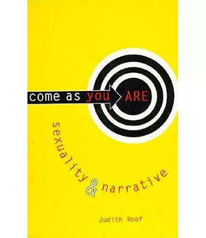 Come As You Are: Sexuality and Narrative