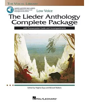 The Lieder Anthology Complete Package: Low Voice: With Pronunciation Guide