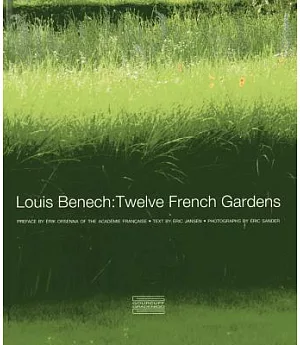 Louis Benech: Twelve French Gardens
