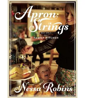 Apron Strings: Recipes from a Family Kitchen