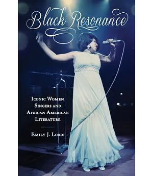 Black Resonance: Iconic Women Singers and African American Literature