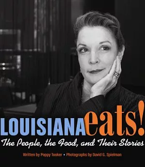 Louisiana Eats!: The People, the Food, and Their Stories