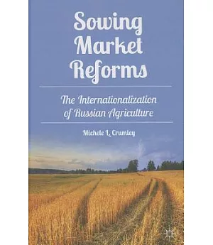 Sowing Market Reforms: The Internationalization of Russian Agriculture