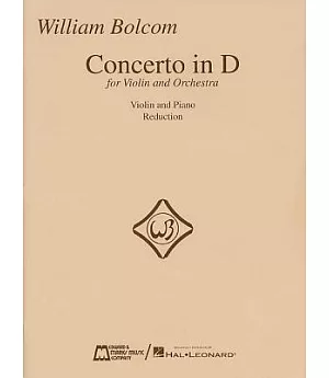 William Bolcom Concerto in D for Violin and Orchestra: Violin and Piano Reduction