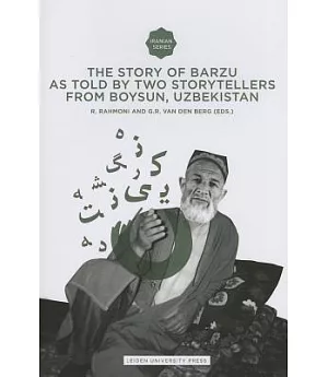 The Story of Barzu: As Told by Two Storytellers from Boysun, Uzbekistan