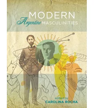 Modern Argentine Masculinities