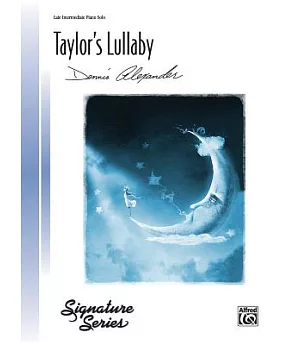 Taylor’s Lullaby: Late Intermediate Piano Solo