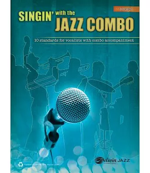 Singin’ With the Jazz Combo: 10 Standards for Vocalists with Combo Accompaniment: Trumpet