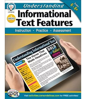 Understanding Informational Text Features, Grades 6 - 8: Insturction, Practice, Assessment