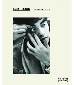 Luis Jacob: Tromper L’oeil