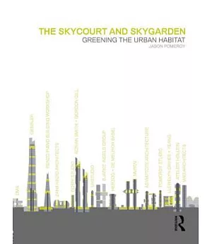 The Skycourt and Skygarden: Greening the Urban Habitat