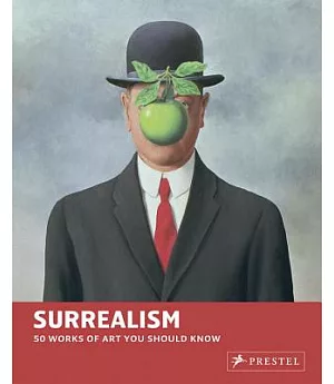 Surrealism: 50 Works of Art You Should Know