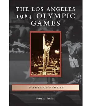 The Los Angeles 1984 Olympic Games
