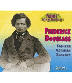 Frederick Douglass: Fighter Against Slavery