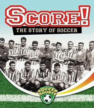Score! the Story of Soccer